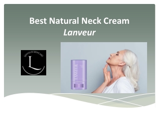 Best Natural Neck Cream - Lanveur