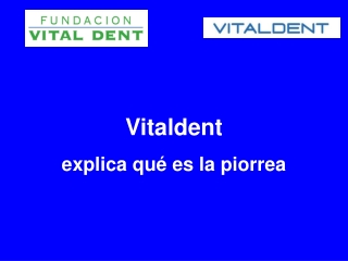 Vitaldent explica que es la piorrea