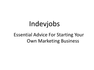Essential Advice For Starting Your Own Marketing Business