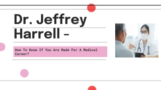 Dr. Jeffrey Harrell - How To Know If You Are Made For A Medical Career