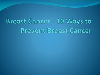Breast Cancer - 10 Ways to Prevent Breast Cancer