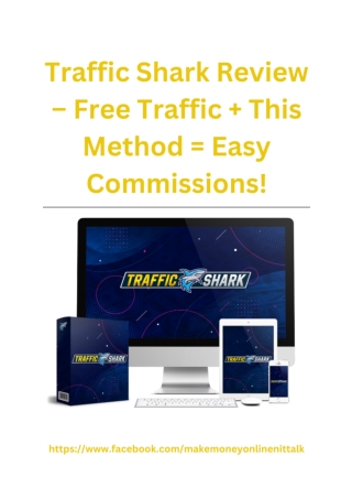 Traffic Shark Review – Free Traffic   This Method = Easy Commissions!