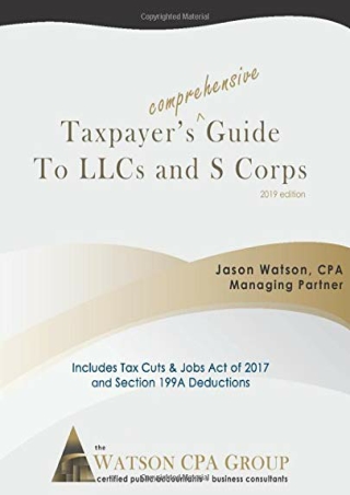 D!OWNLOAD Taxpayer's Comprehensive Guide to LLCs and S Corps: 2019 Edition