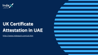 UK Certificate Attestation in UAE ppt