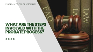 _STEPS INVOLVED WITH THE PROBATE PROCESS