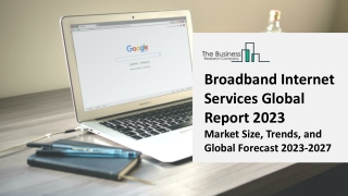 Broadband Internet Services Market 2023 - CAGR Status, Major Players, Forecast