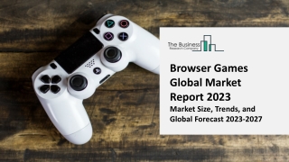 Browser Games Market: Industry Insights, Trends And Forecast To 2032