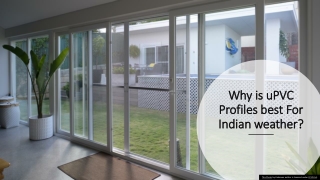 Why is uPVC Profiles best For Indian weather?