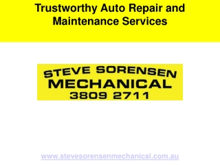 Trustworthy Auto Repair and
Maintenance Services