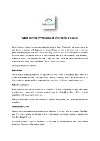 What are the symptoms of the retinal disease