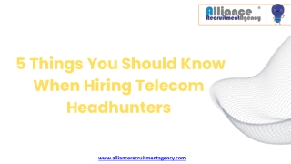 _5 Things You Should Know When Hiring Telecom Headhunters