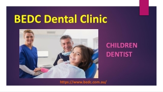 Children Dentist- BEDC Dental Clinic