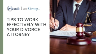Tips to Work Effectively With Your Divorce Attorney