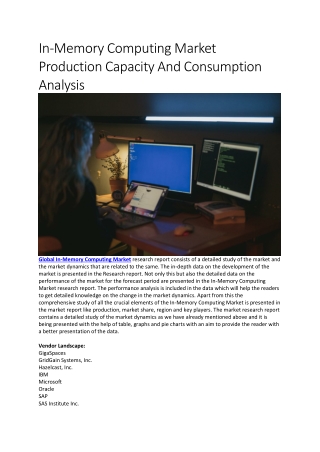 In-Memory Computing Market Production Capacity And Consumption Analysis