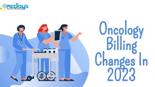 Oncology Billing Changes In 2023