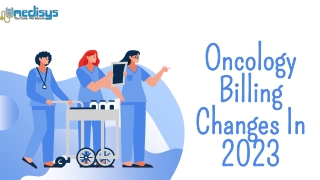 Oncology Billing Changes In 2023