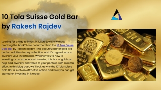 10 Tola Suisse Gold Bar by Rakesh Rajdev