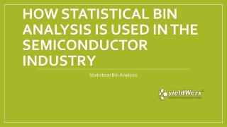 How Statistical Bin Analysis is used in the Semiconductor Industry