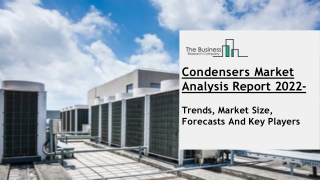 Condensers Market - Insights Overview, Top Industry Players, Size, Growth 2032