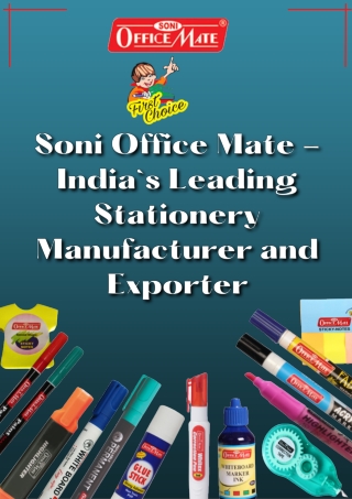 Soni Office Mate - India`s Leading Stationery Manufacturer and Exporter