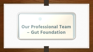 Our Professional Team – Gut Foundation