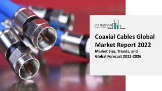 Coaxial Cables Global Market By Manufacturers, Technology, Application, Product Type, Regions, Industry Analysis and For