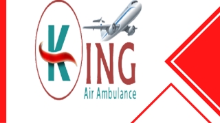 Air Ambulance in Dimapur and Siliguri by King