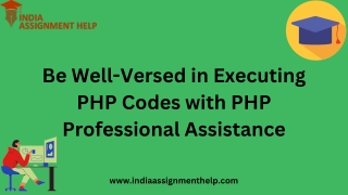 Be Well-Versed in Executing PHP Codes with PHP Professional Assistance
