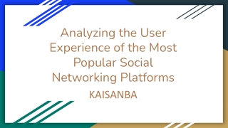 Analyzing the User Experience of the Most Popular Social Networking Platforms