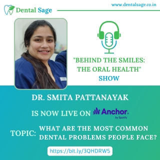 Podcast on Common dental problems | Best Dental Clinic in Yelahanka | DentalSage