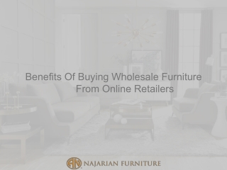 Benefits Of Buying Wholesale Furniture From Online Retailers