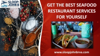 Get the Best Seafood Restaurant Services for Yourself