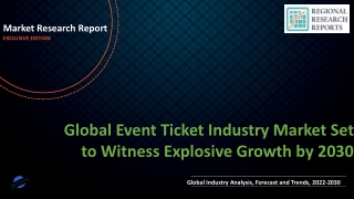 Event Ticket Industry Market Set to Witness Explosive Growth by 2030