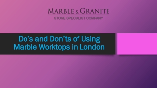 Do's and Don'ts of Using Marble Worktops in London