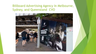 Billboard Advertising Agency In Melbourne, Sydney, and Queensland  CVO