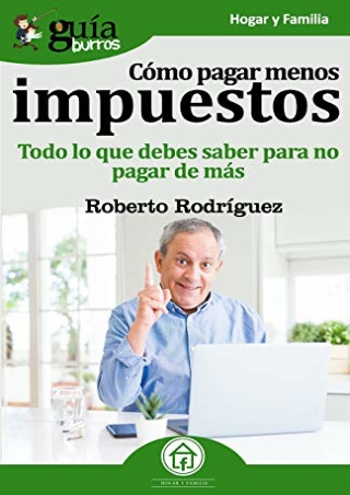 Kindle(online PDF) GuíaBurros Cómo pagar menos impuestos: Todo lo que debes