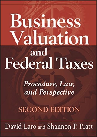 D!ownload  Business Valuation and Federal Taxes: Procedure, Law and Perspec