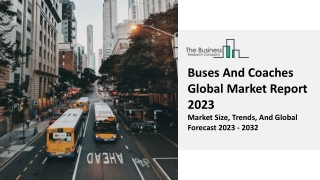 Buses And Coaches Market Research Report 2023-2032 | Share, Demand, Outlook