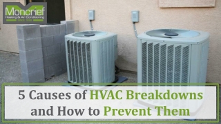 5 Causes Of HVAC Breakdowns And How To Prevent Them