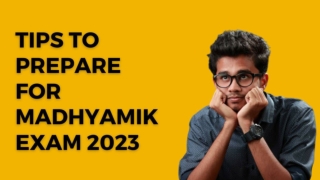 Tips to Prepare for Madhyamik Exam 2023