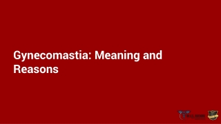 Gynecomastia: Meaning and Reasons