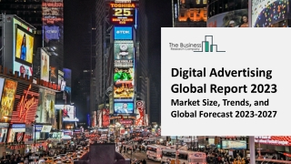 Digital Advertising Market 2023: Size, Share, Segments, And Forecast 2032