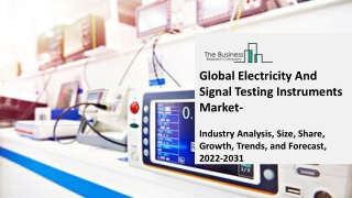 Electricity And Signal Testing Instruments Market 2023-2032 : Demand, Trend