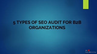 5 Types Of SEO Audit For B2B Organizations