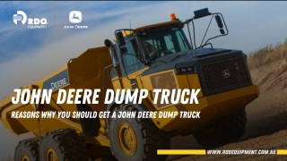 3 Reasons Why You Should Get a John Deere Dump Truck