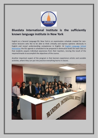 Bluedata International Institute is the sufficiently known language institute in New York