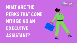 What are the perks that come with being an executive assistant