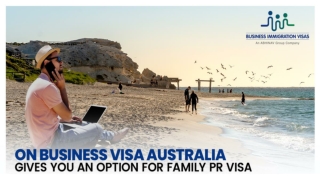 ON Business Visa Australia Gives You an Option For PR