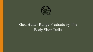 Shea Butter Range Products by The Body Shop India