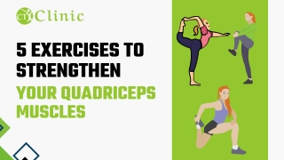 5 Best Exercises To Strengthen Your Quadriceps Muscles - CT Clinic